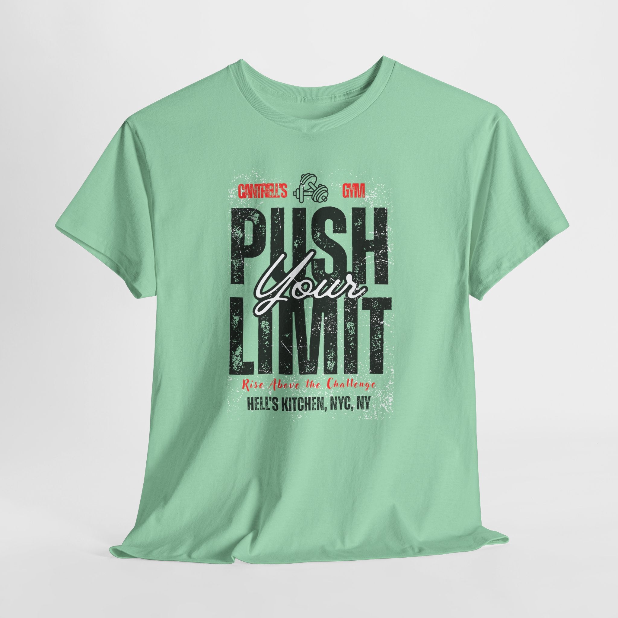 Push Your Limit World Famous Cantrell's Gym Hell's Kitchen, NYC Unisex Workout Tee - Push Your Limit