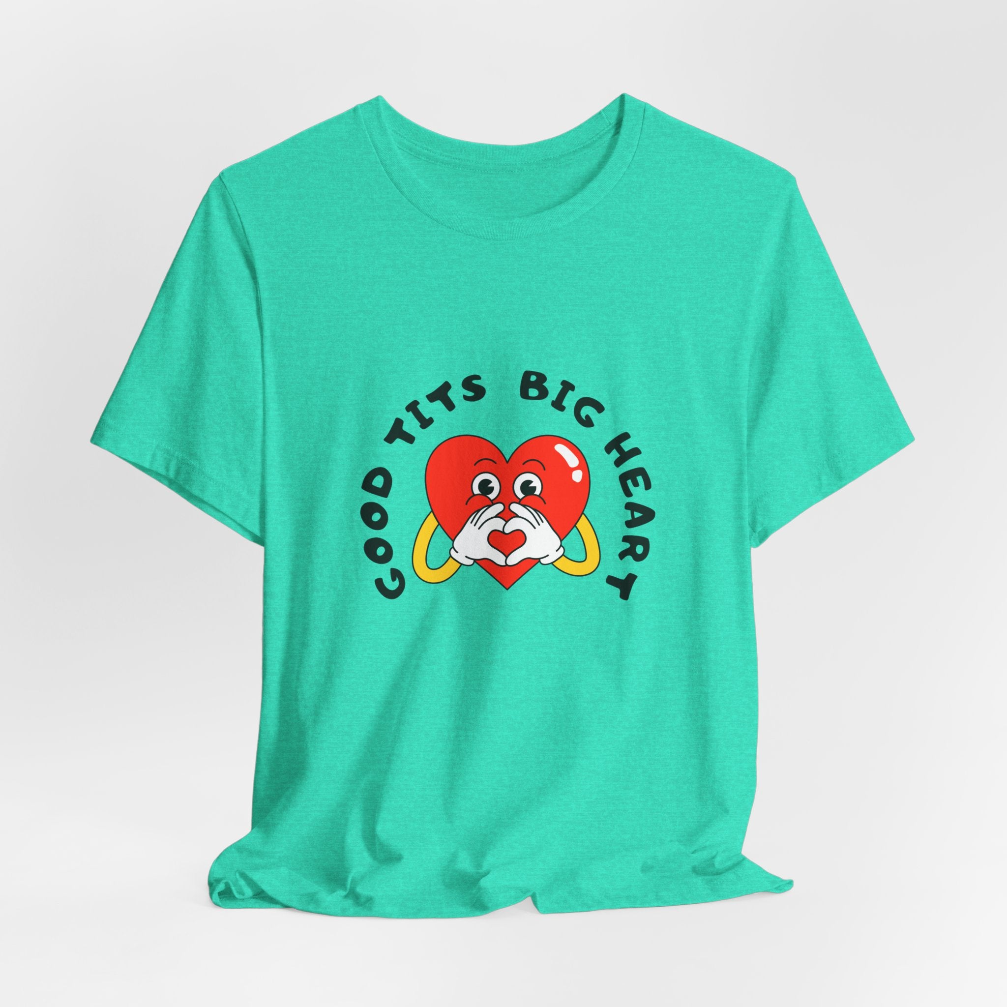 Funny Workout T-Shirt    Good Tits -  Big Heart  Unisex Tee Shirt
