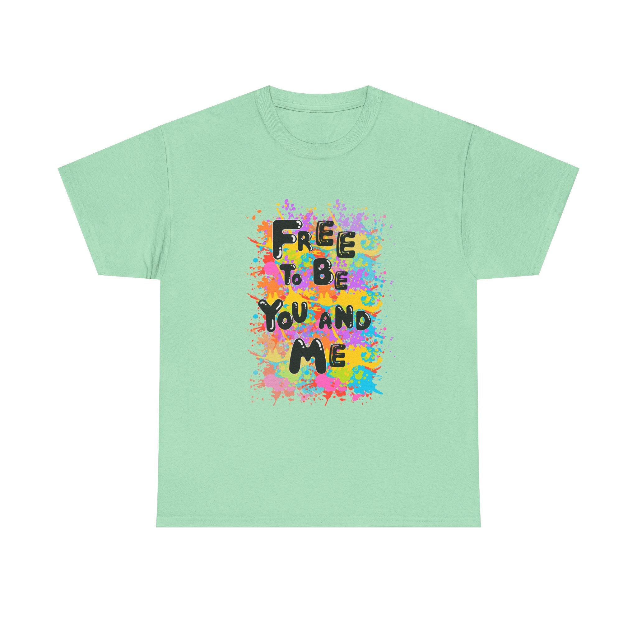 Celebrate and Proclaim That We Are Free to Be You and Me Unisex Heavy Cotton Tee