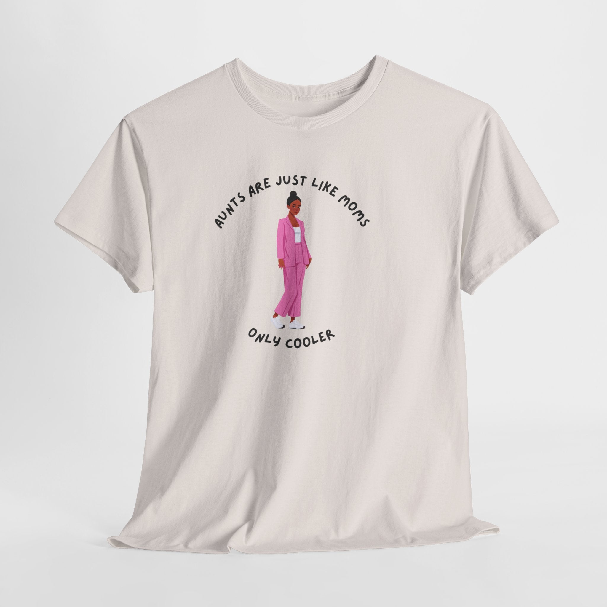 Funny Aunts are just like Mom's...Only Cooler Unisex Heavy Cotton Tee