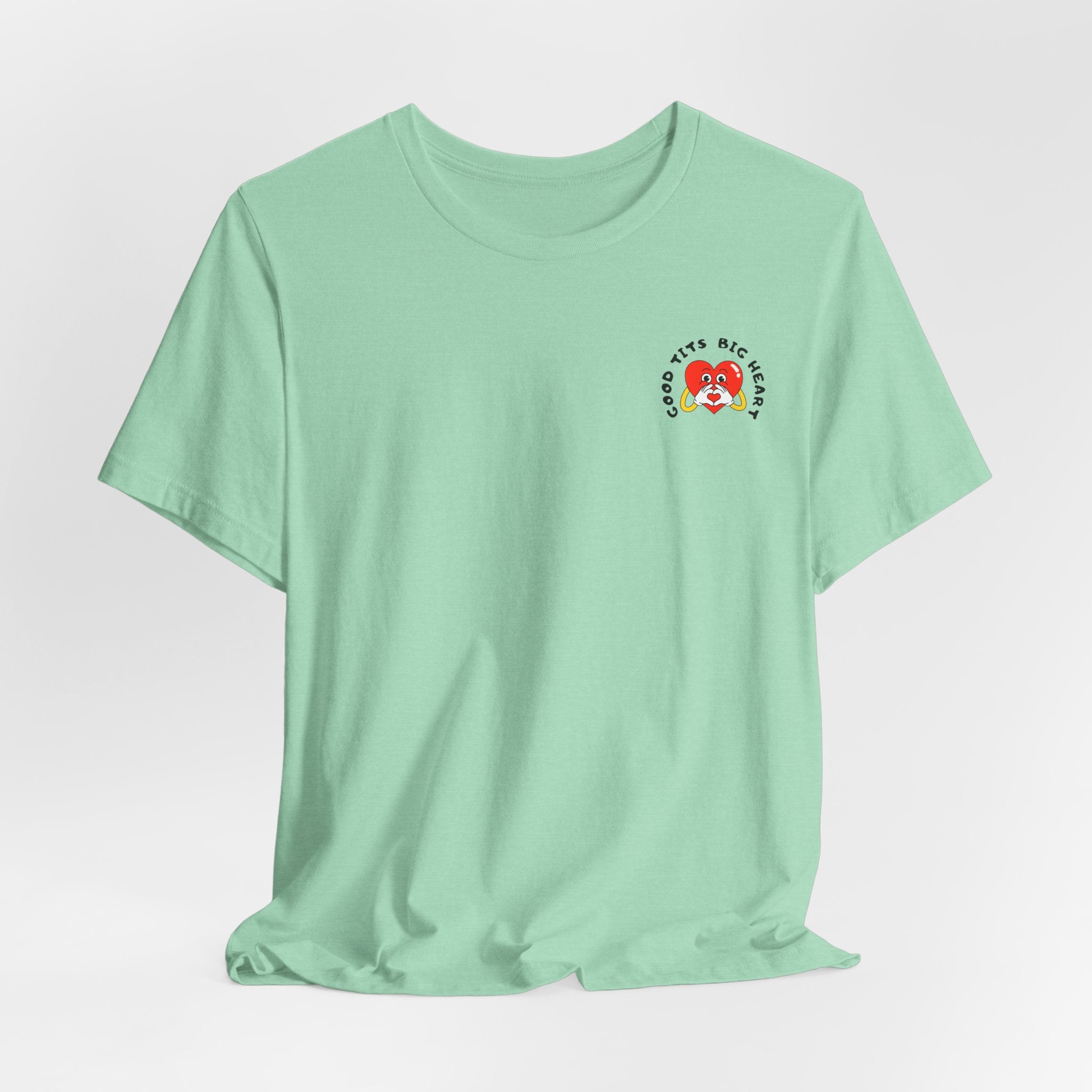 Funny  Good Tits/Big Heart Unisex Tee Shirt Design  Great for Workouts