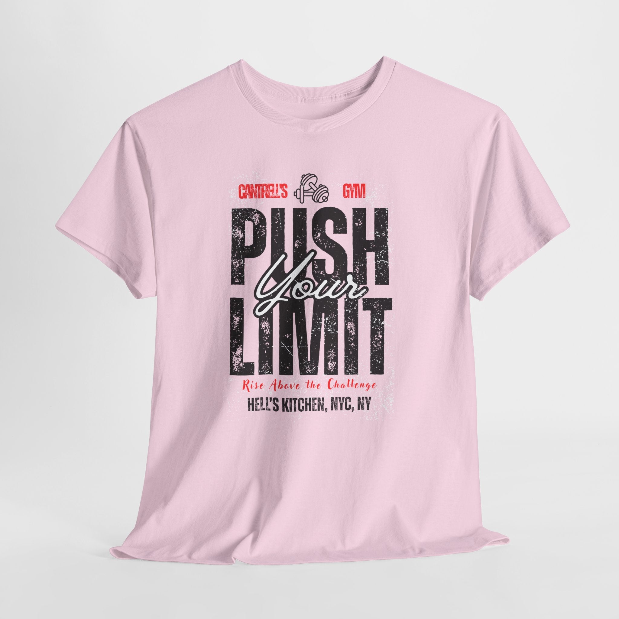 Push Your Limit World Famous Cantrell's Gym Hell's Kitchen, NYC Unisex Workout Tee - Push Your Limit