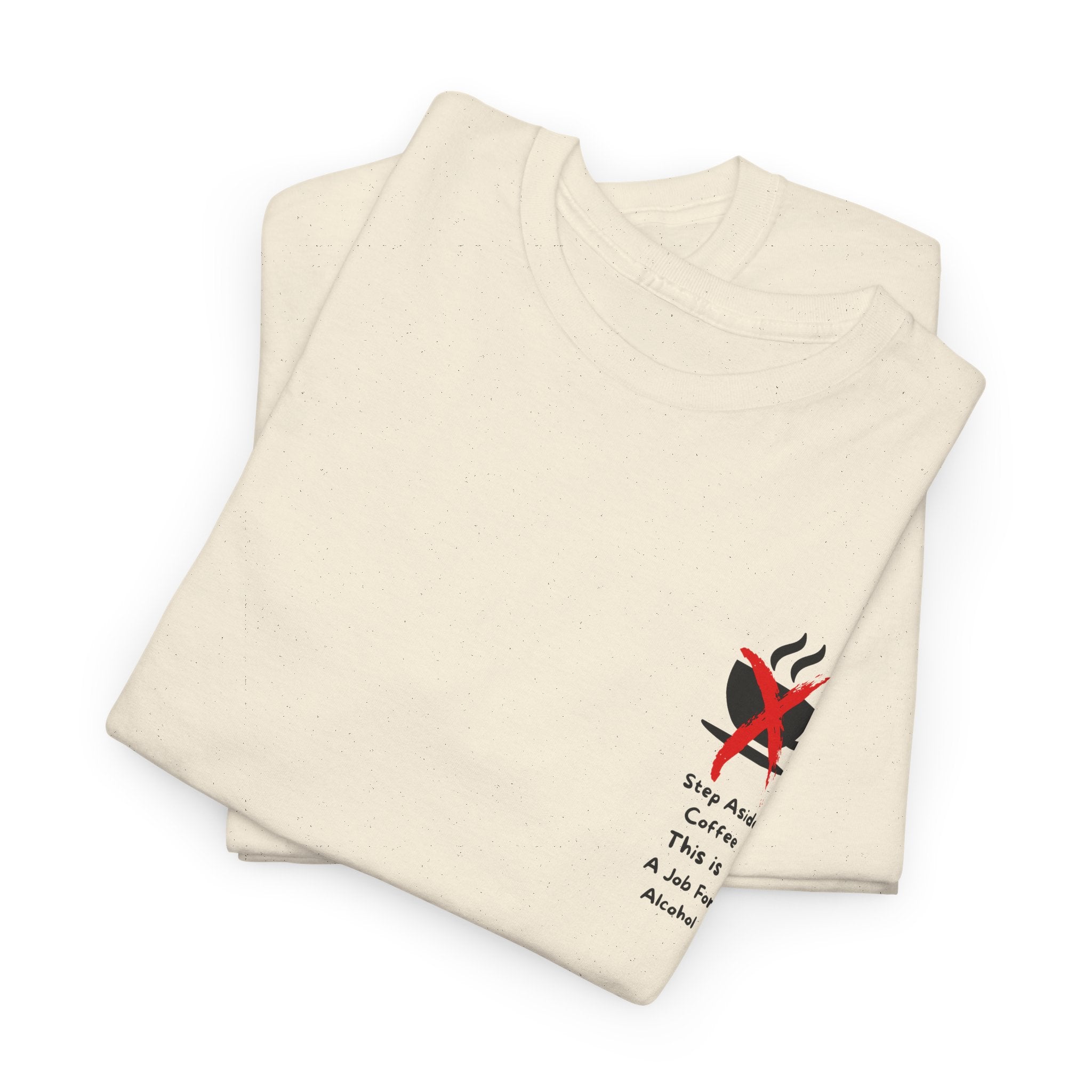 Funny This is a Job for Alcohol Coffee Lovers Unisex Tee, Cute Graphic Shirt, Gift for Him or Her, Funny Quote T-Shirt, Casual Wear, Birthday, Self-Care