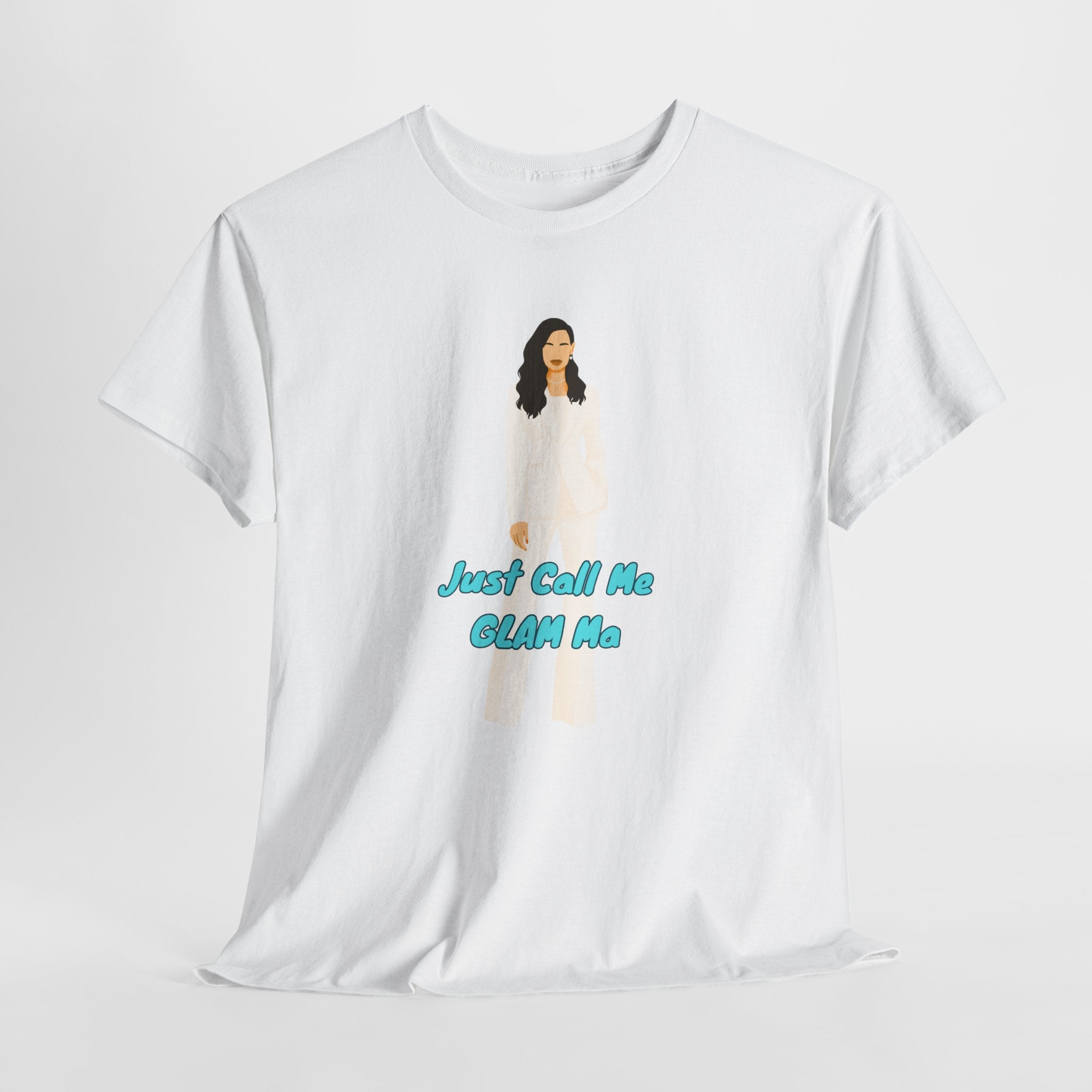 Fun Just Call Me GLAM Ma  Graphic Tee | Unisex Cotton T-Shirt for Everyday Wear, Casual Outfit, Birthday Gift, Friendship Gift, Cute Statement Shirt