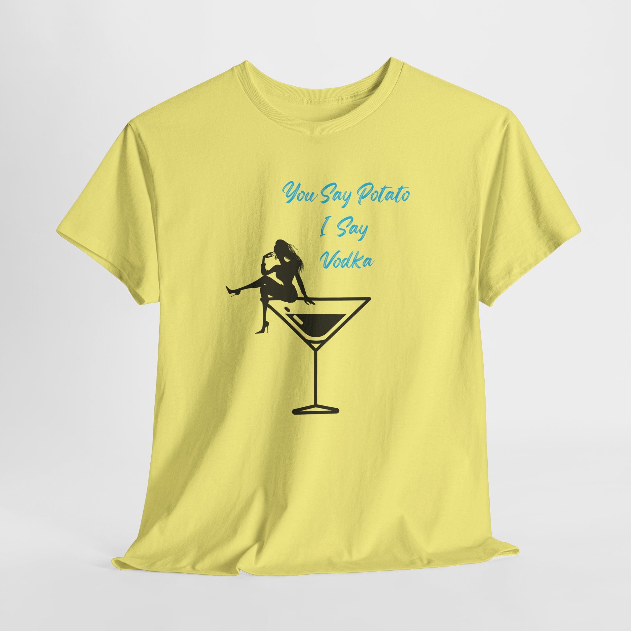Fun Cocktail Vibes Tee — "You Say Potato I Say Vodka" Martini Graphic  Unisex Heavy Cotton T‑Shirt