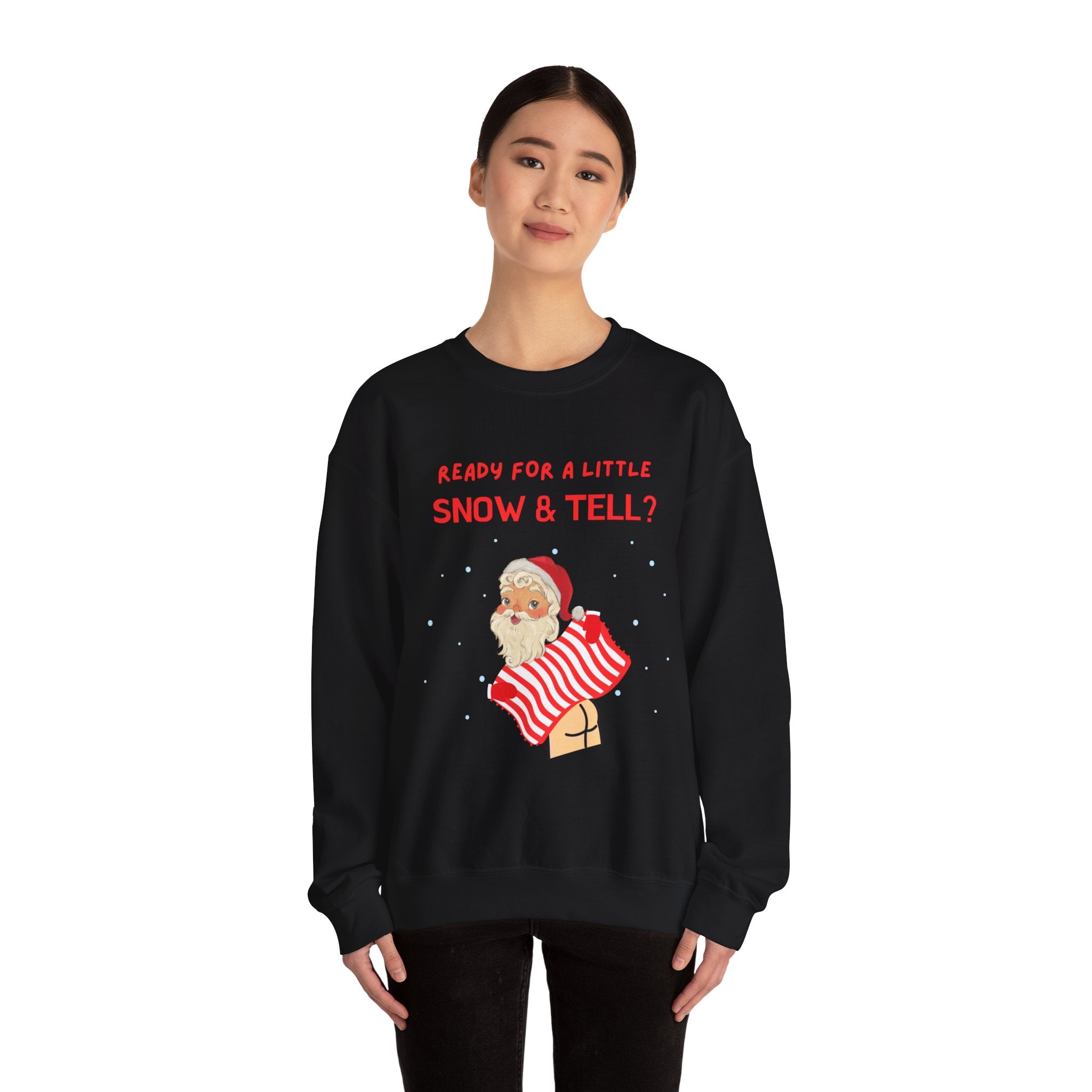 Funny and Naughty Christmas Unisex Crewneck Sweatshirt — "Ready for a Little Snow & Tell?" Santa Graphic