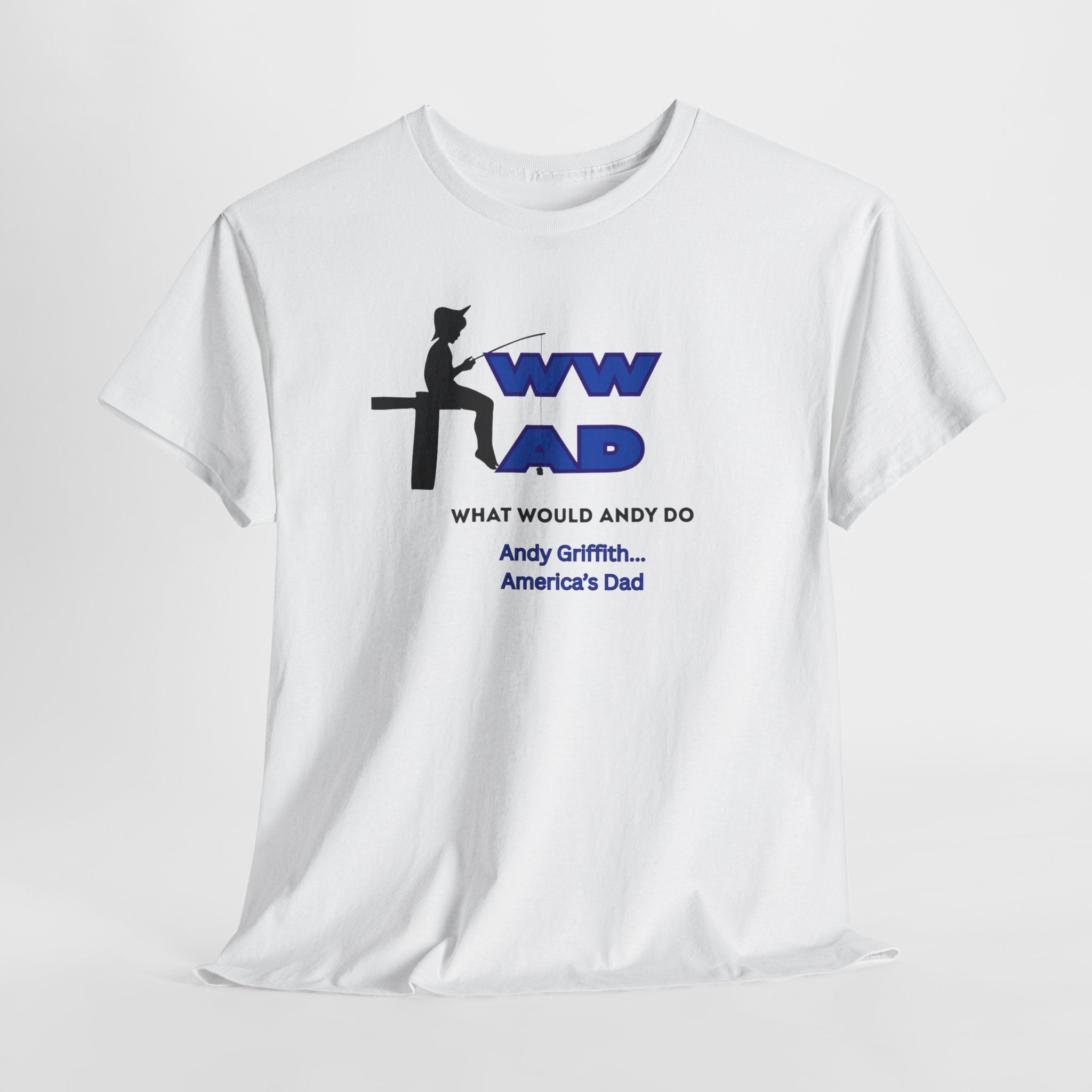 Nostalgic WWAD What Would Andy Do - Andy Griffith America's Dad  Unisex Heavy Cotton T-Shirt