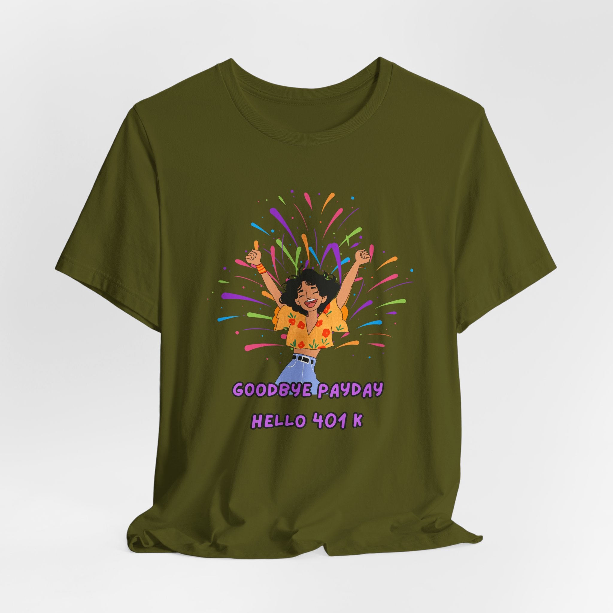 Celebrate Your Hard Work with this "Goodbye Payday....Hello 401 K!"  Start your Retirement with a Laugh, Fun Unisex heavy Cotton Tee