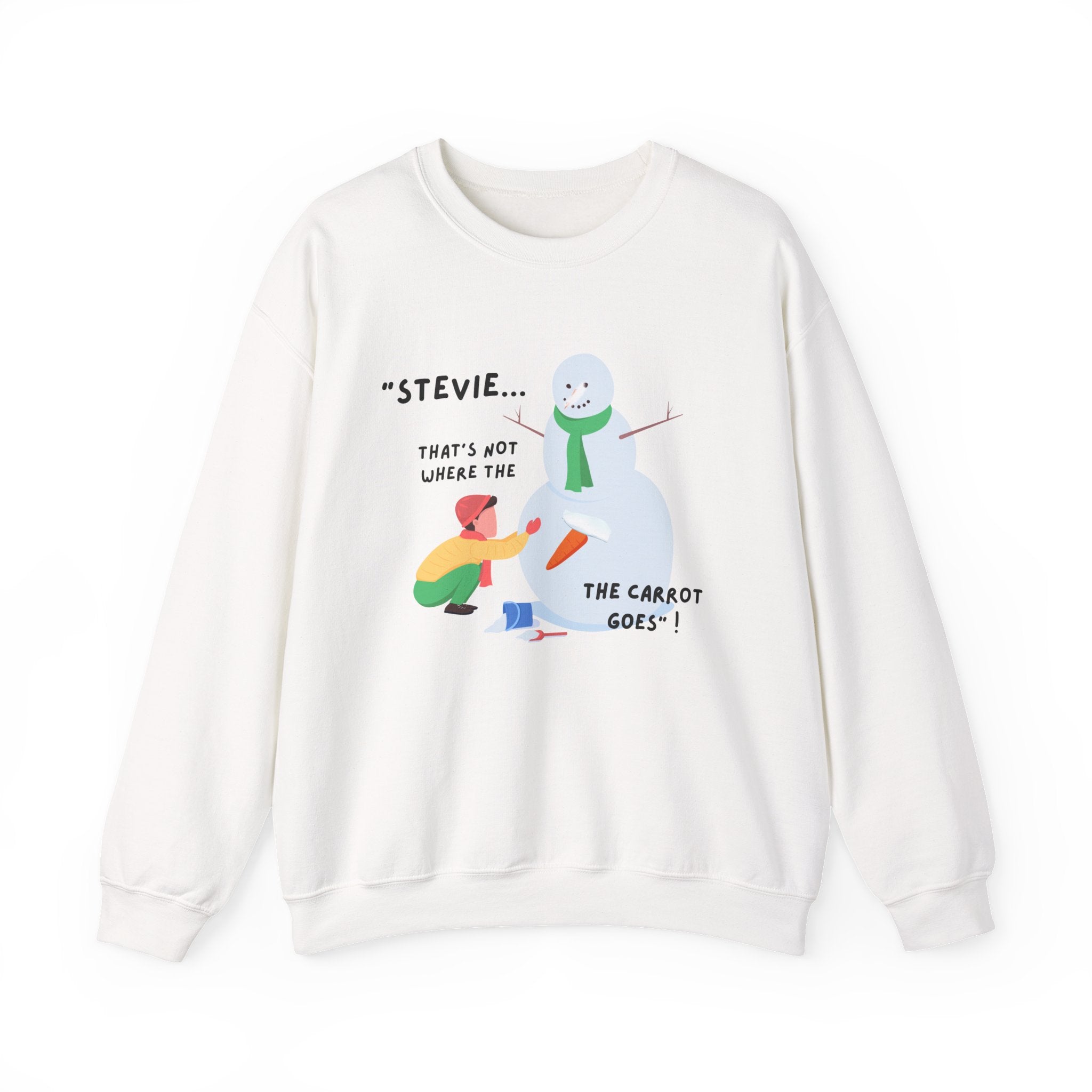 Funny Snowman Design: “Stevie... That’s Not Where The Carrot Goes!” Crewneck Unisex Holiday Sweatshirt