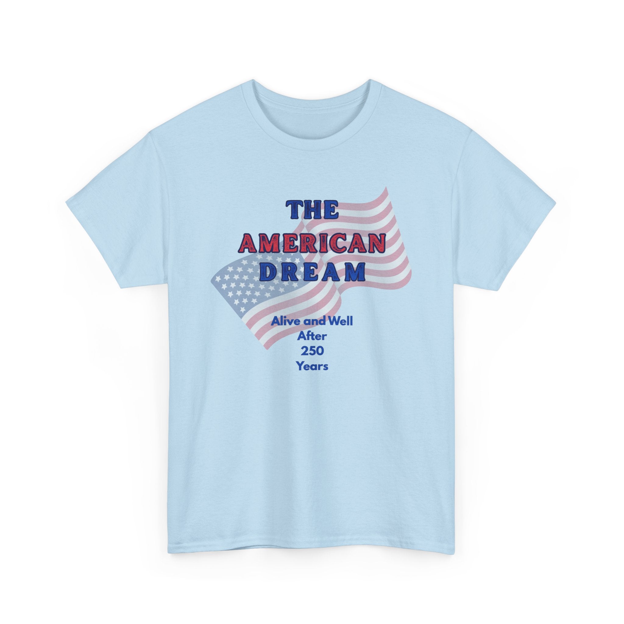 The American Dream 250 Years Commemorative  Unisex T-Shirt, Patriotic Casual Wear, Unique Gift for July 4th, Outdoor [...]