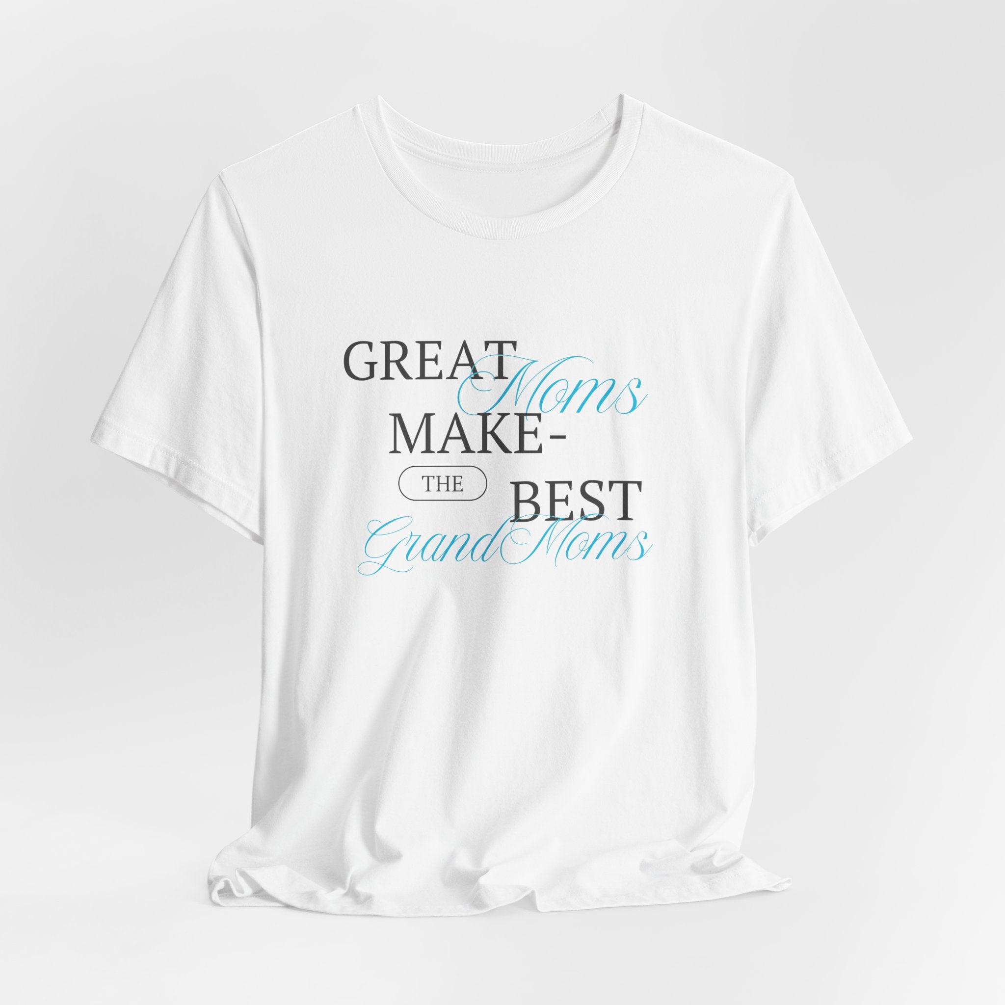 You'll Make Her Smile with this Fun and Heart Warming Great Moms Make the Best Grand Moms Unisex Heavy Cotton Tee Shirt
