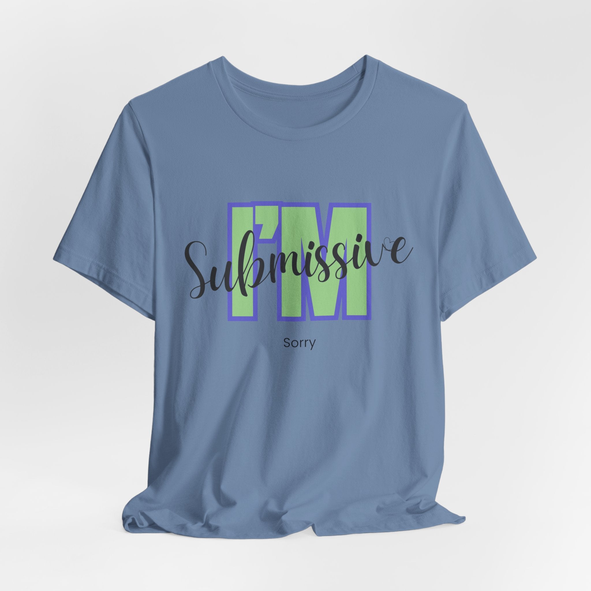Funny I’m Submissive  -   Sorry  Unisex Heavy Cotton T‑Shirt —