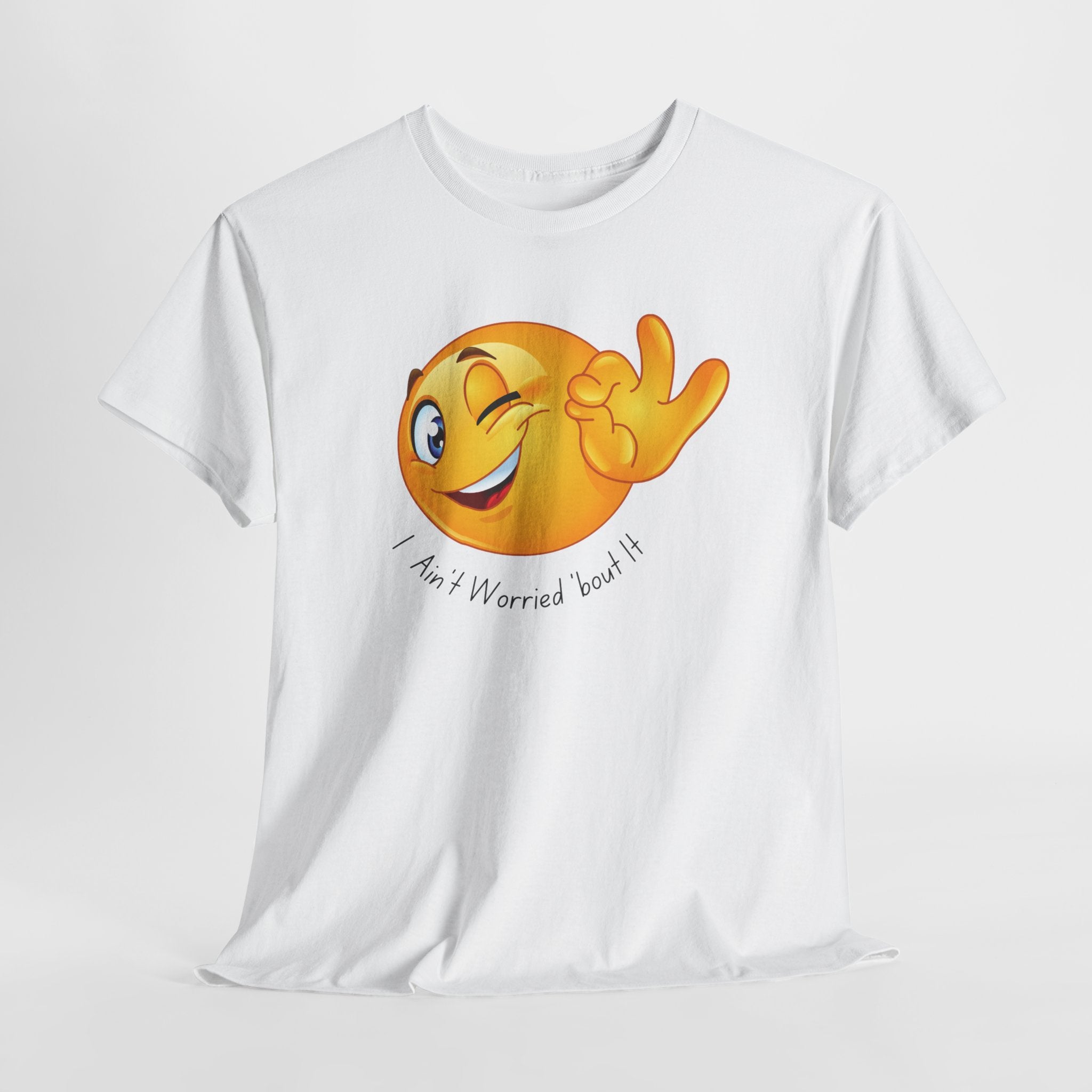 Smiley Winking Emoji Unisex Heavy Cotton Tee Shirt  — "I Ain’t Worried Bout It" Graphic T-Shirt