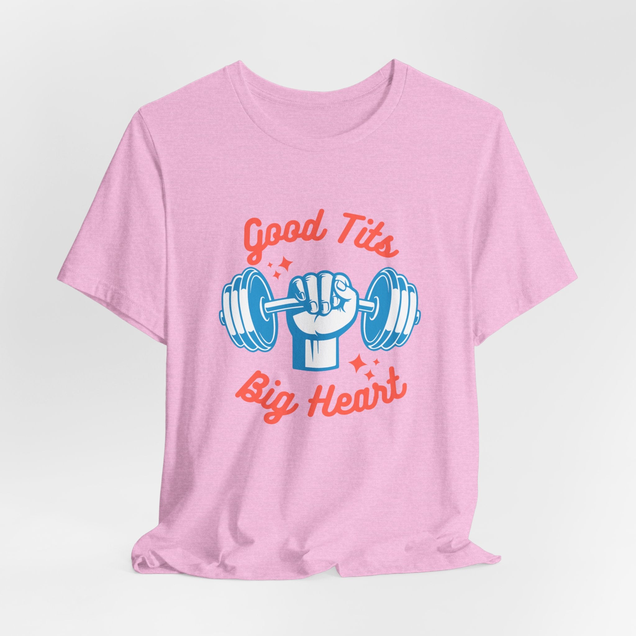 Funny   Good Tits - Big Heart Unisex Workout Tee, Gift for Fitness Enthusiasts, Motivational T-Shirt