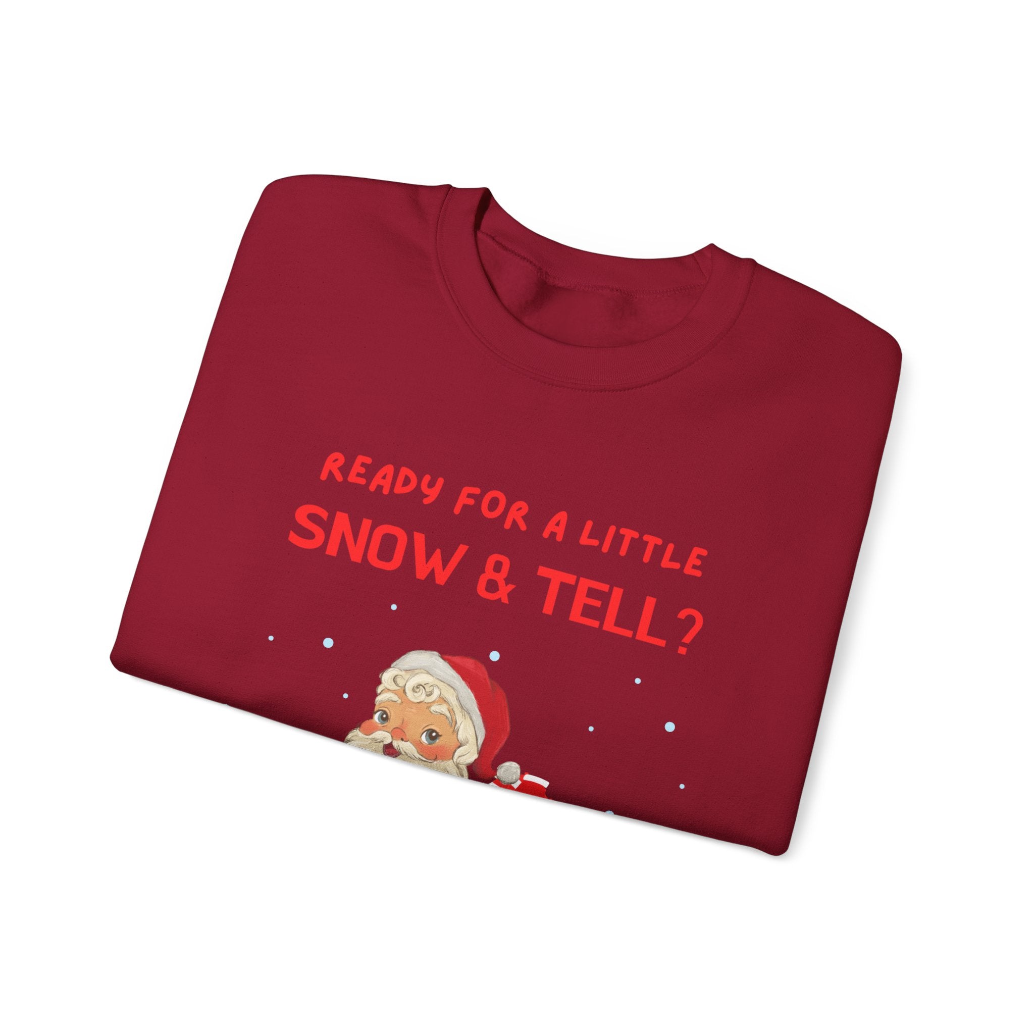 Funny and Naughty Christmas Unisex Crewneck Sweatshirt — "Ready for a Little Snow & Tell?" Santa Graphic