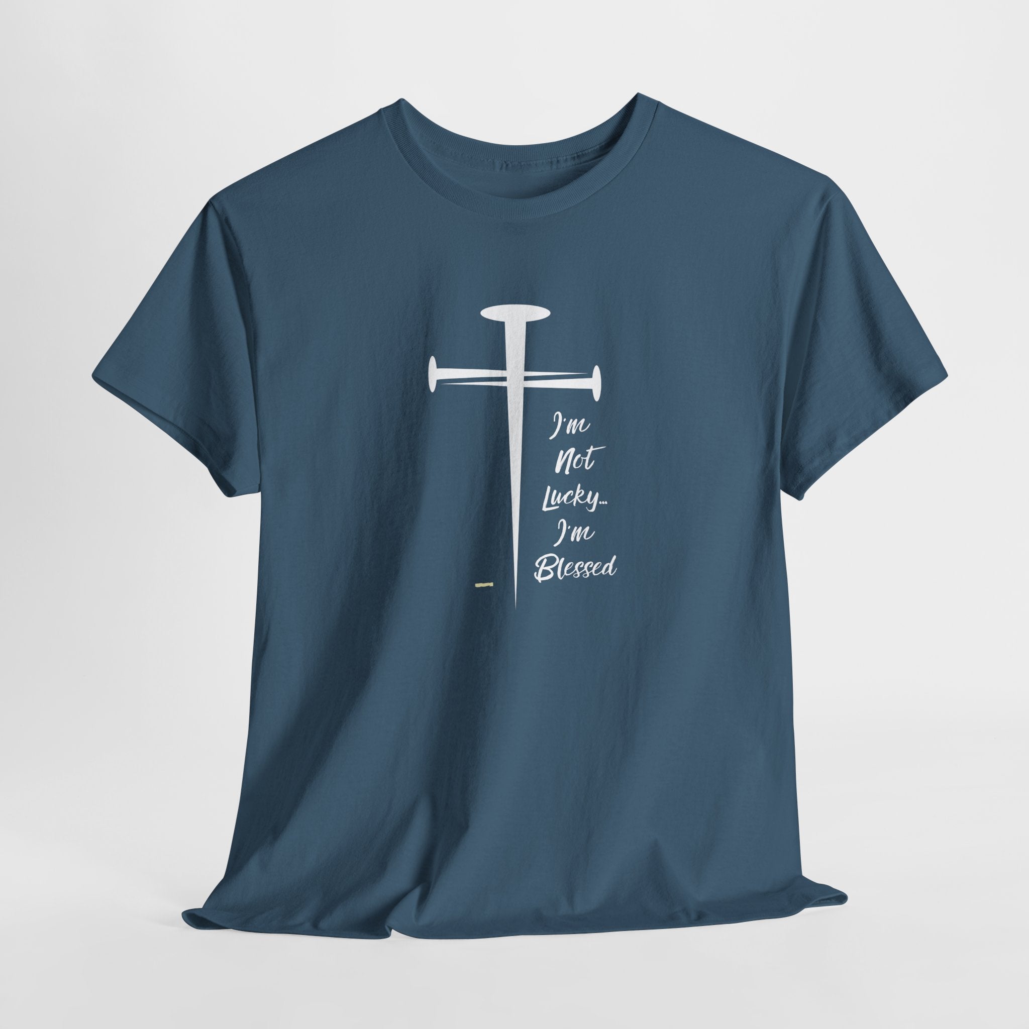 Faith Affirmation  I'm NOT Lucky...I'm Blessed Comfortable Unisex Heavy Cotton Tee for Comfortable Everyday Wear