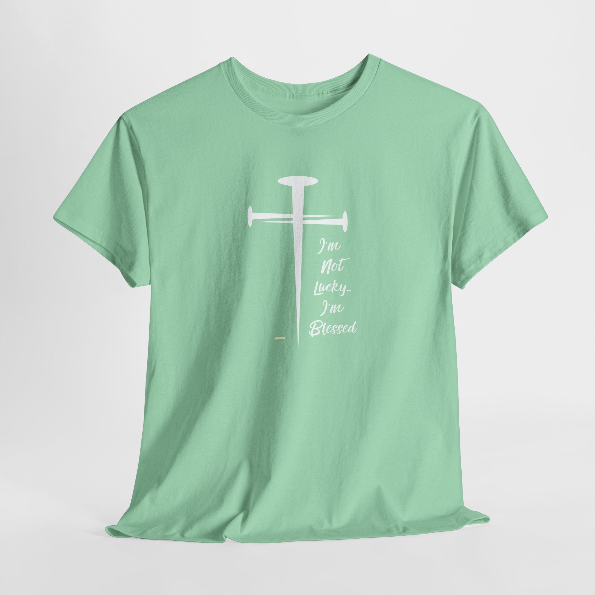 Faith Affirmation  I'm NOT Lucky...I'm Blessed Comfortable Unisex Heavy Cotton Tee for Comfortable Everyday Wear