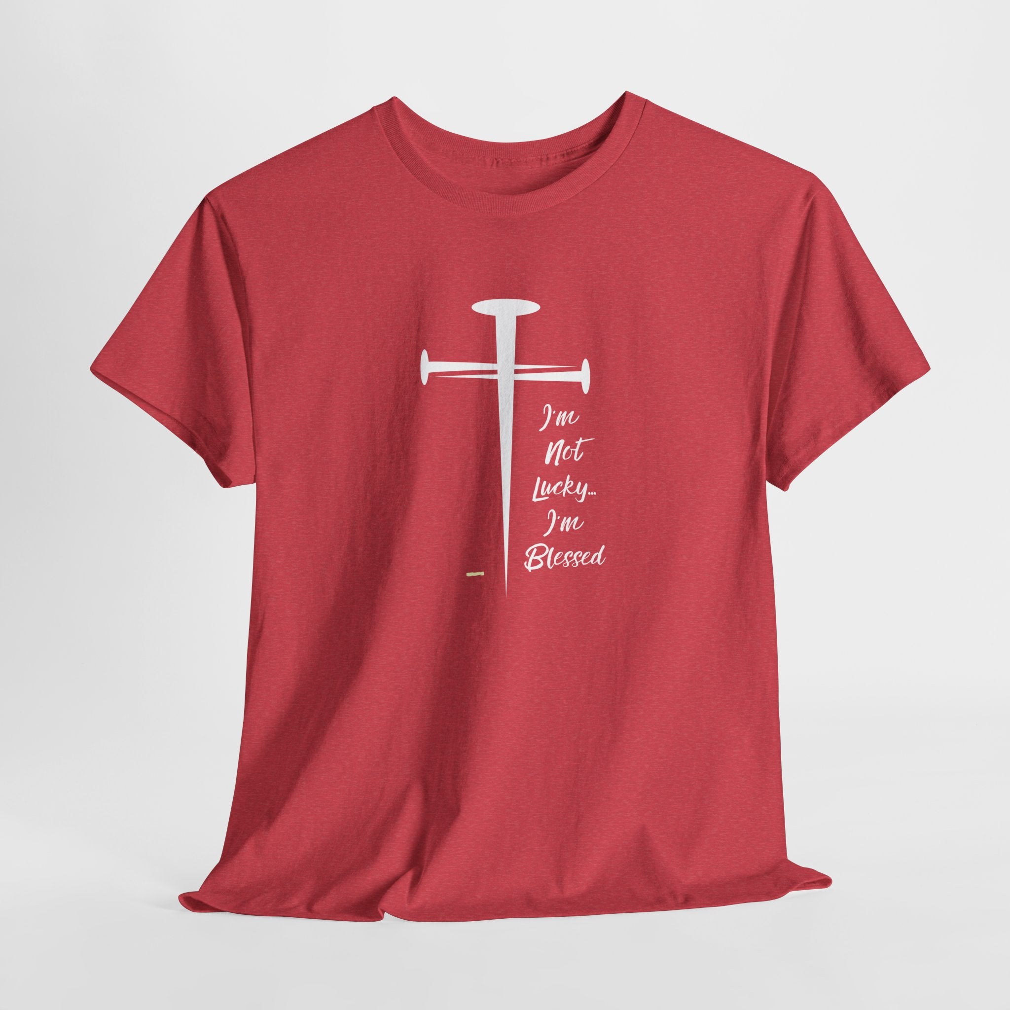 Faith Affirmation  I'm NOT Lucky...I'm Blessed Comfortable Unisex Heavy Cotton Tee for Comfortable Everyday Wear