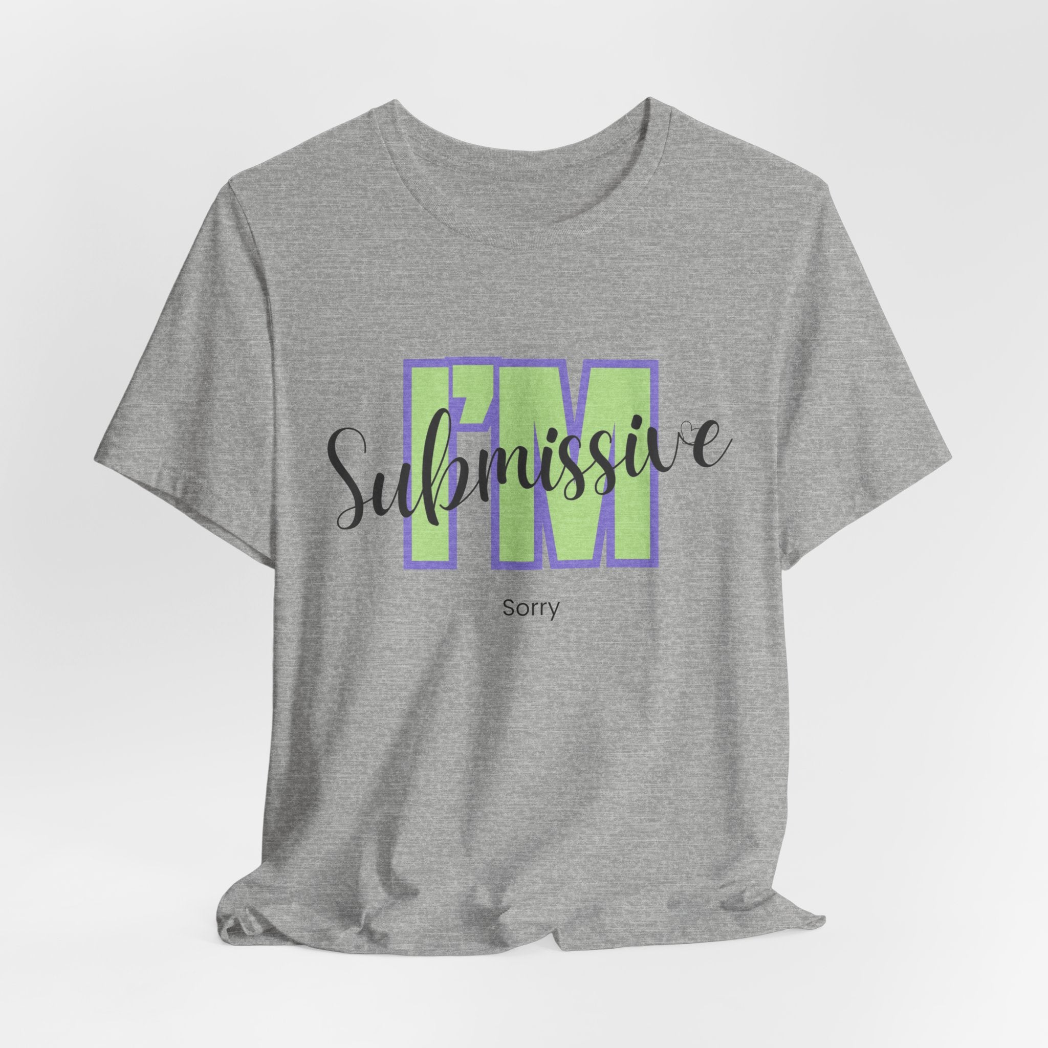 Funny I’m Submissive  -   Sorry  Unisex Heavy Cotton T‑Shirt —