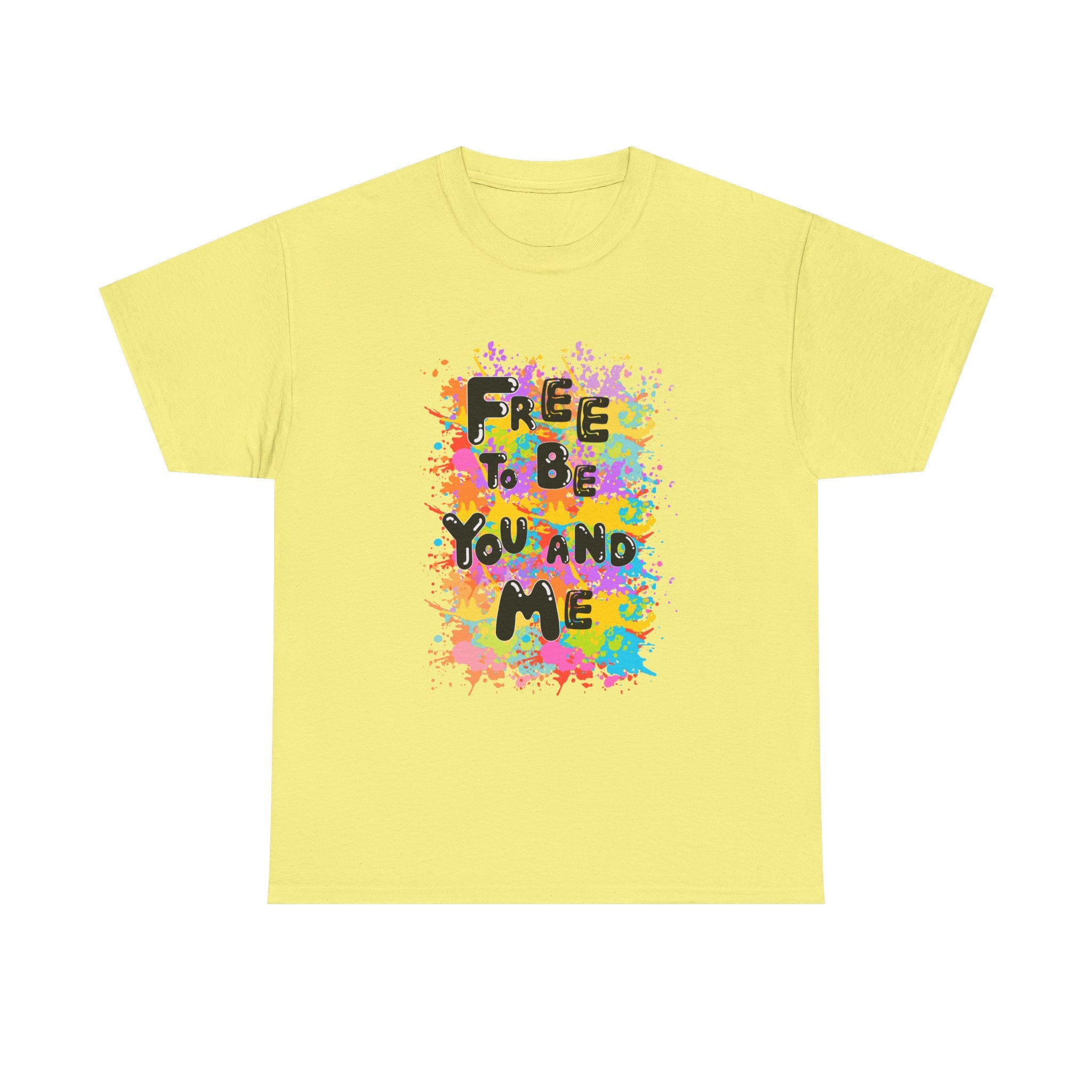 Celebrate and Proclaim That We Are Free to Be You and Me Unisex Heavy Cotton Tee