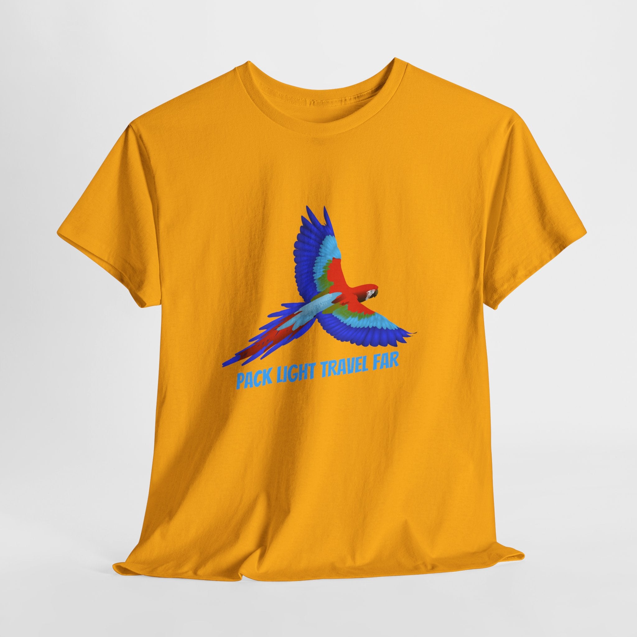 The Perfect Travel philosophy... Pack Light Travel Far  with Colorful Macaw Unisex T shirt