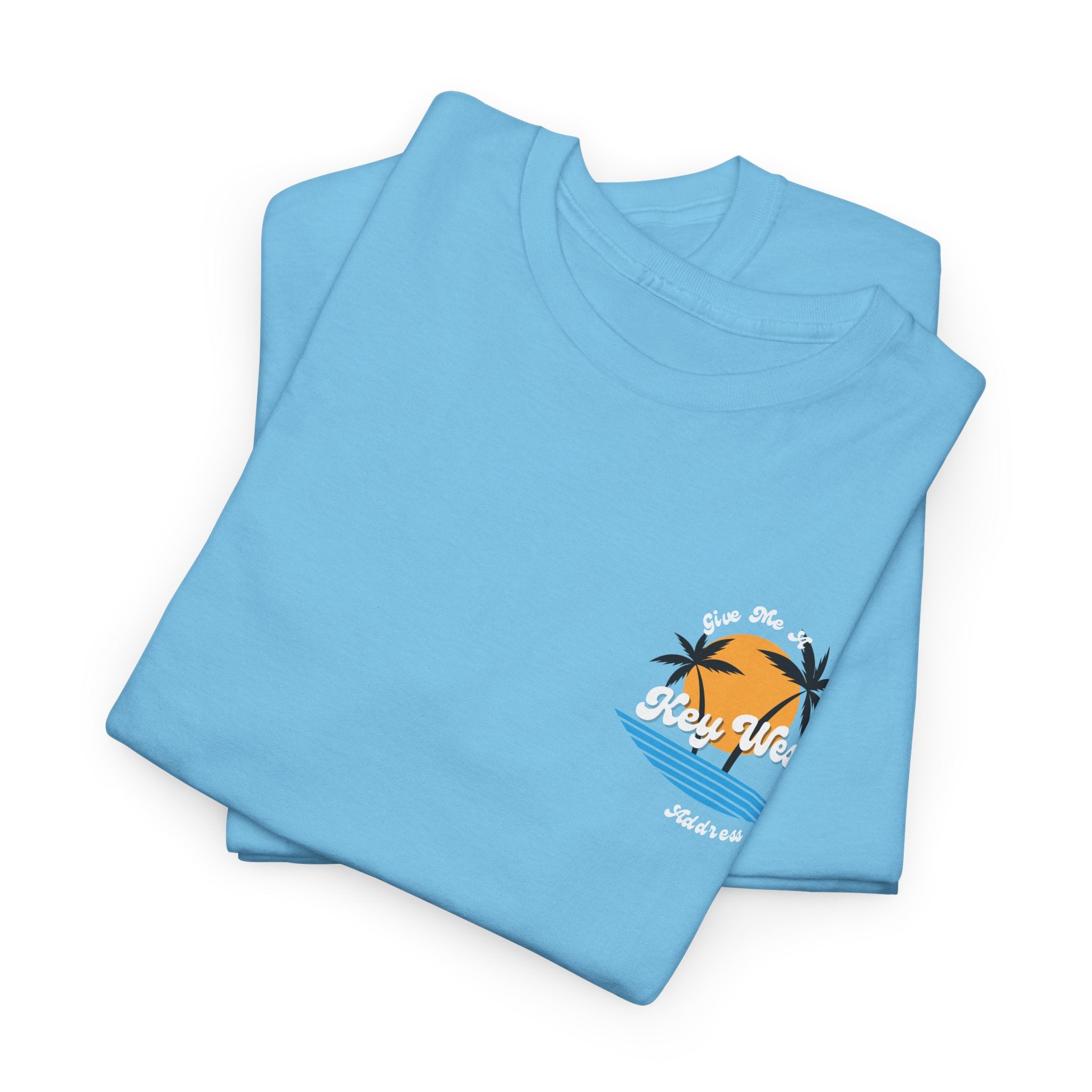 I Need A Key West Address  (Dont We All?)  Unisex Heavy Cotton Tee - Perfect Beachwear, Summer Fashion, Vacation T-Shirt, Gift for Him/Her, Relaxed Style