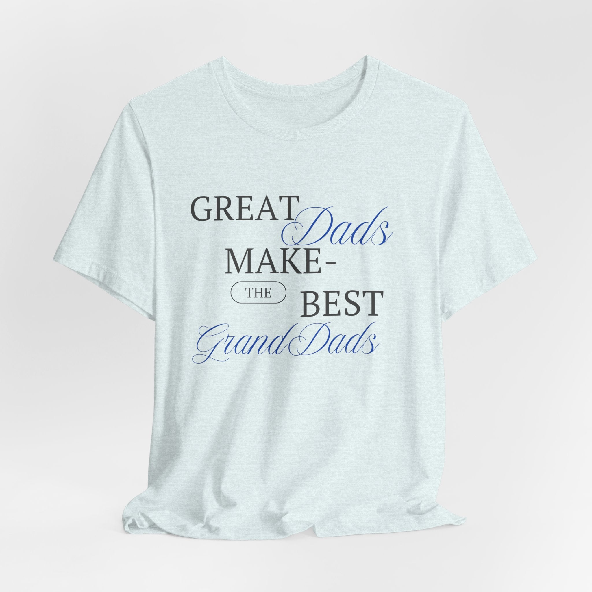 Bring On The Smile When He gets This Great Dads Make the Best Grand Dads  Heavy Cotton Tee Shirt