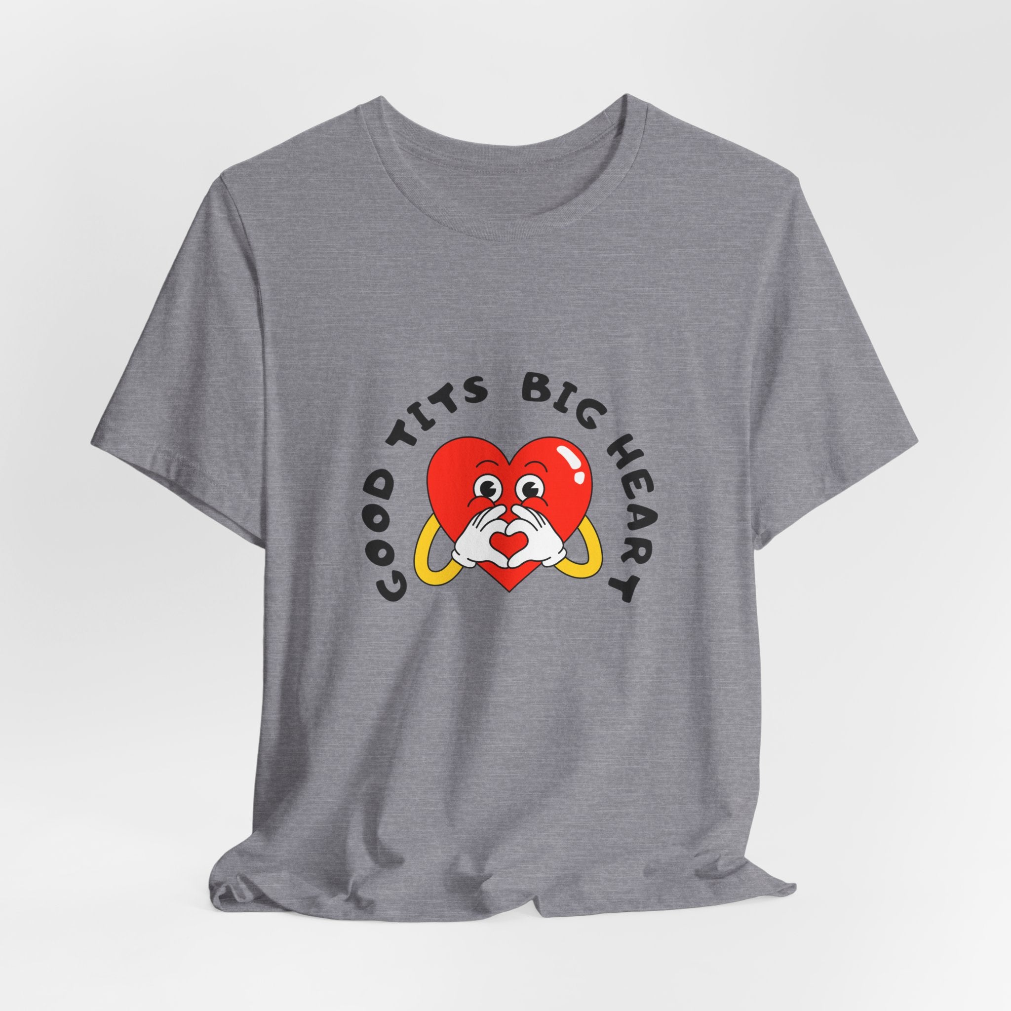 Funny Workout T-Shirt    Good Tits -  Big Heart  Unisex Tee Shirt