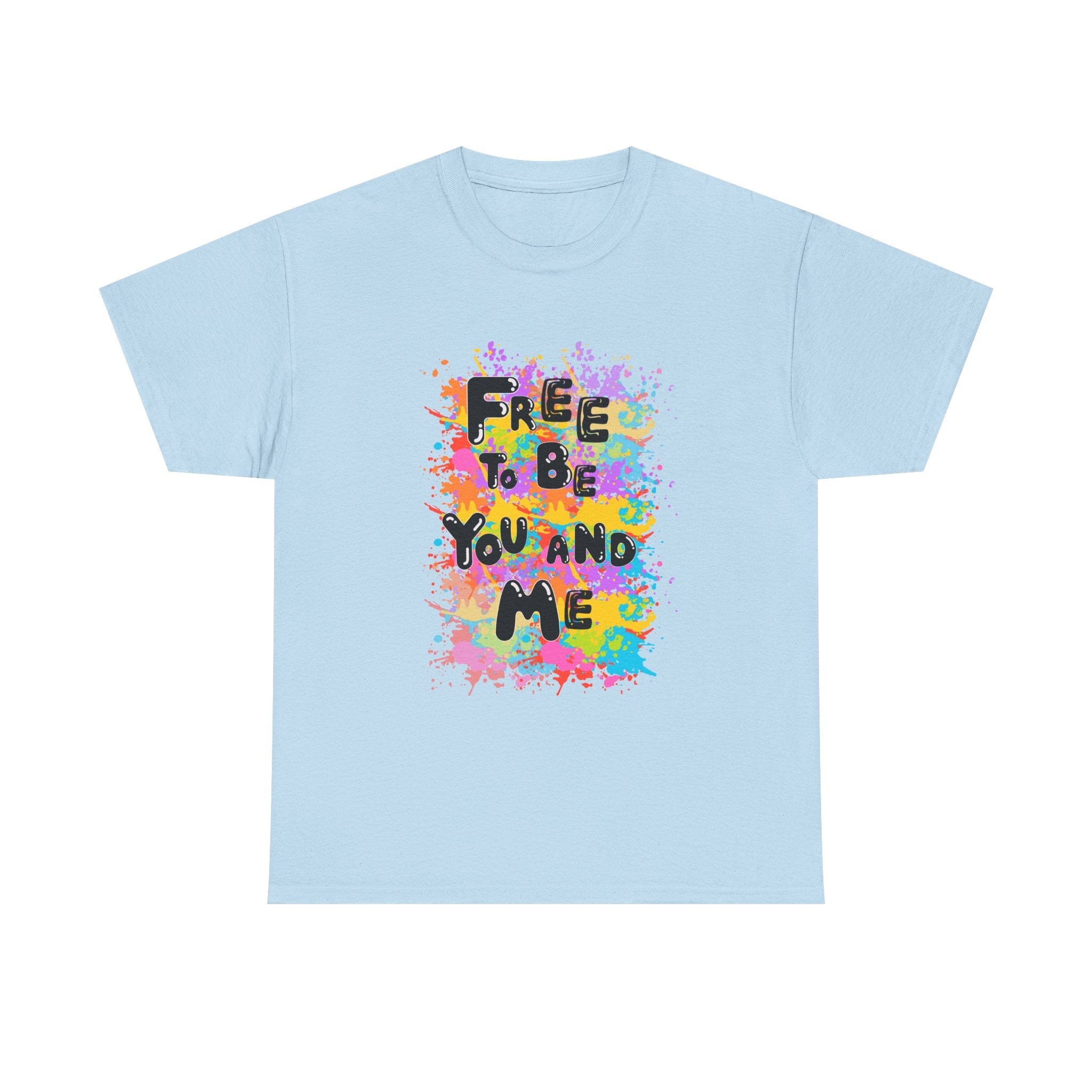 Celebrate and Proclaim That We Are Free to Be You and Me Unisex Heavy Cotton Tee