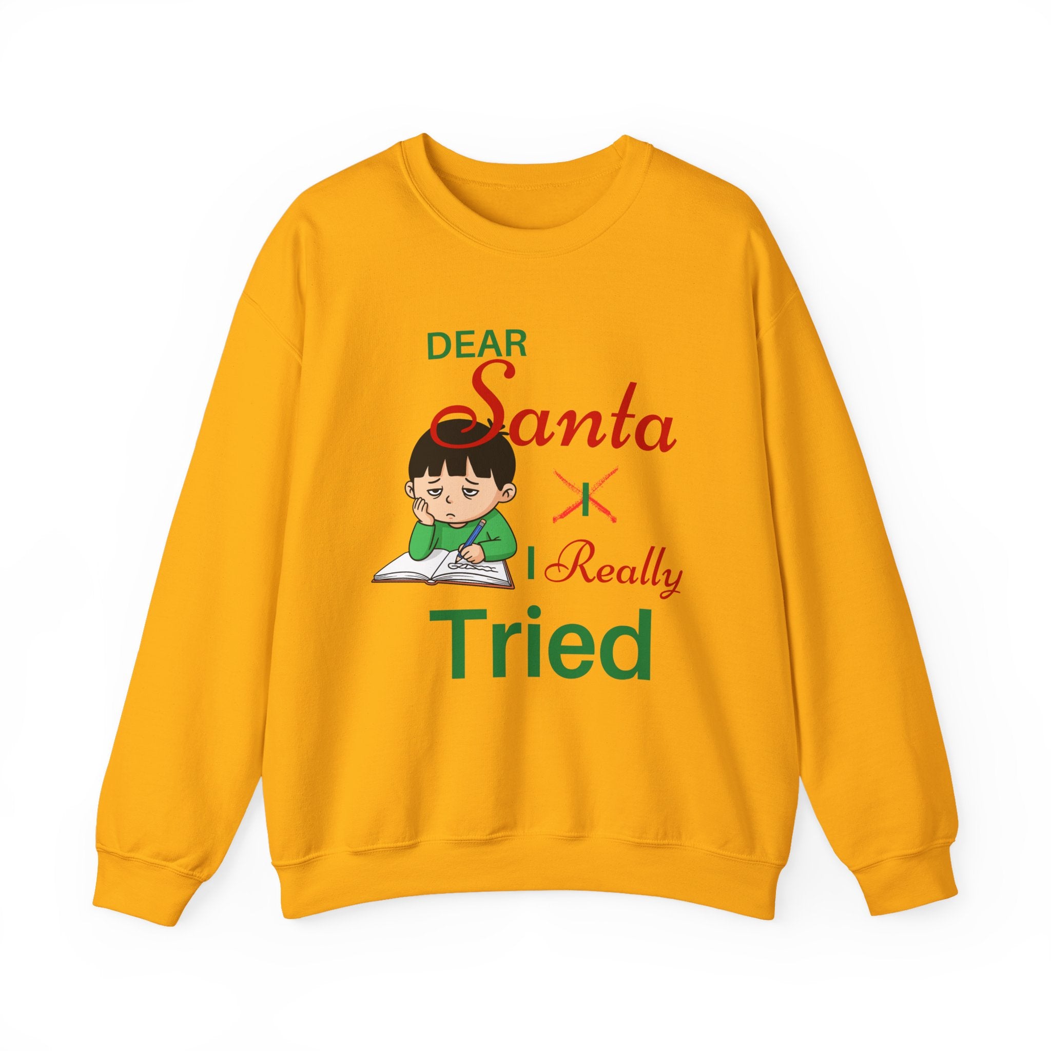 Cute "Dear Santa I Really Tried" Kids  (or Adults) Christmas Unisex Crewneck Sweatshirt