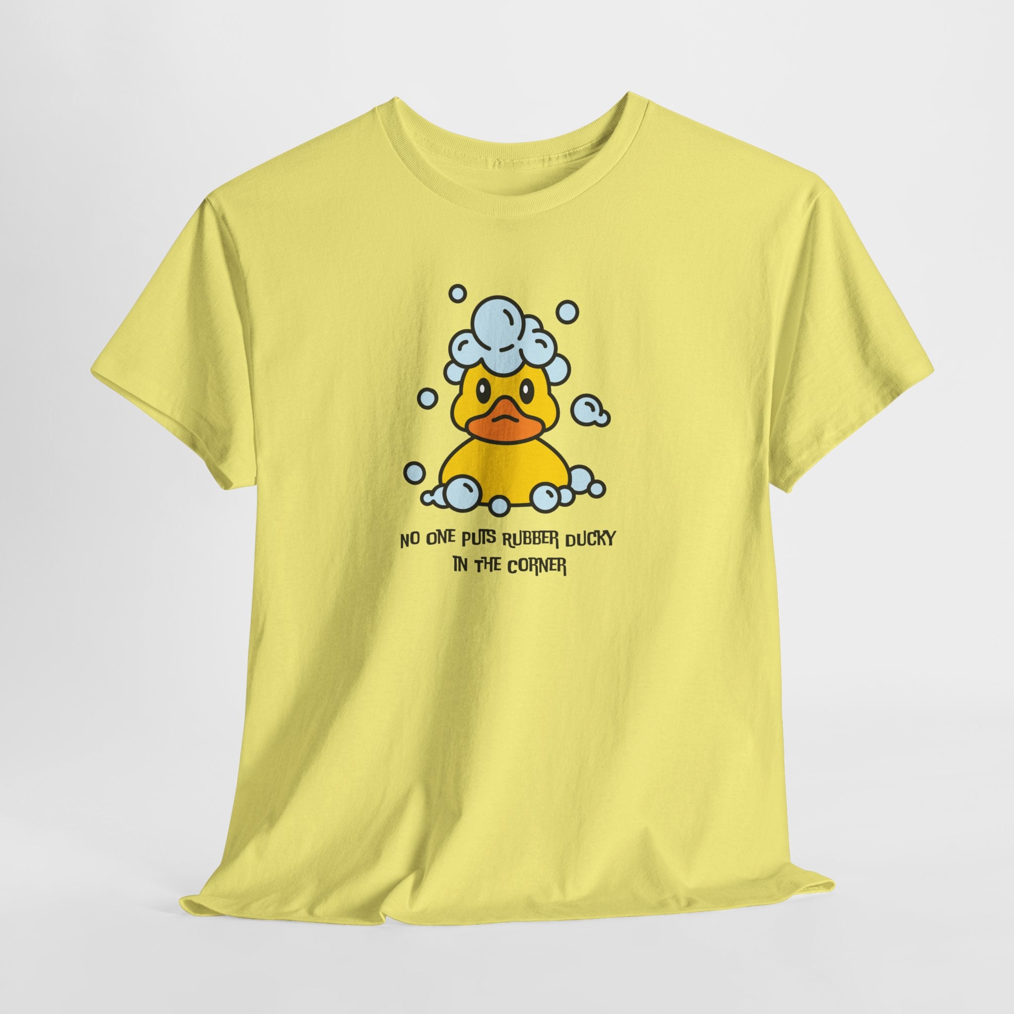 Quirky and Fun  NO One Puts Rubber Ducky in a Corner Unisex Tee Shirt (Adult Sizes Too)