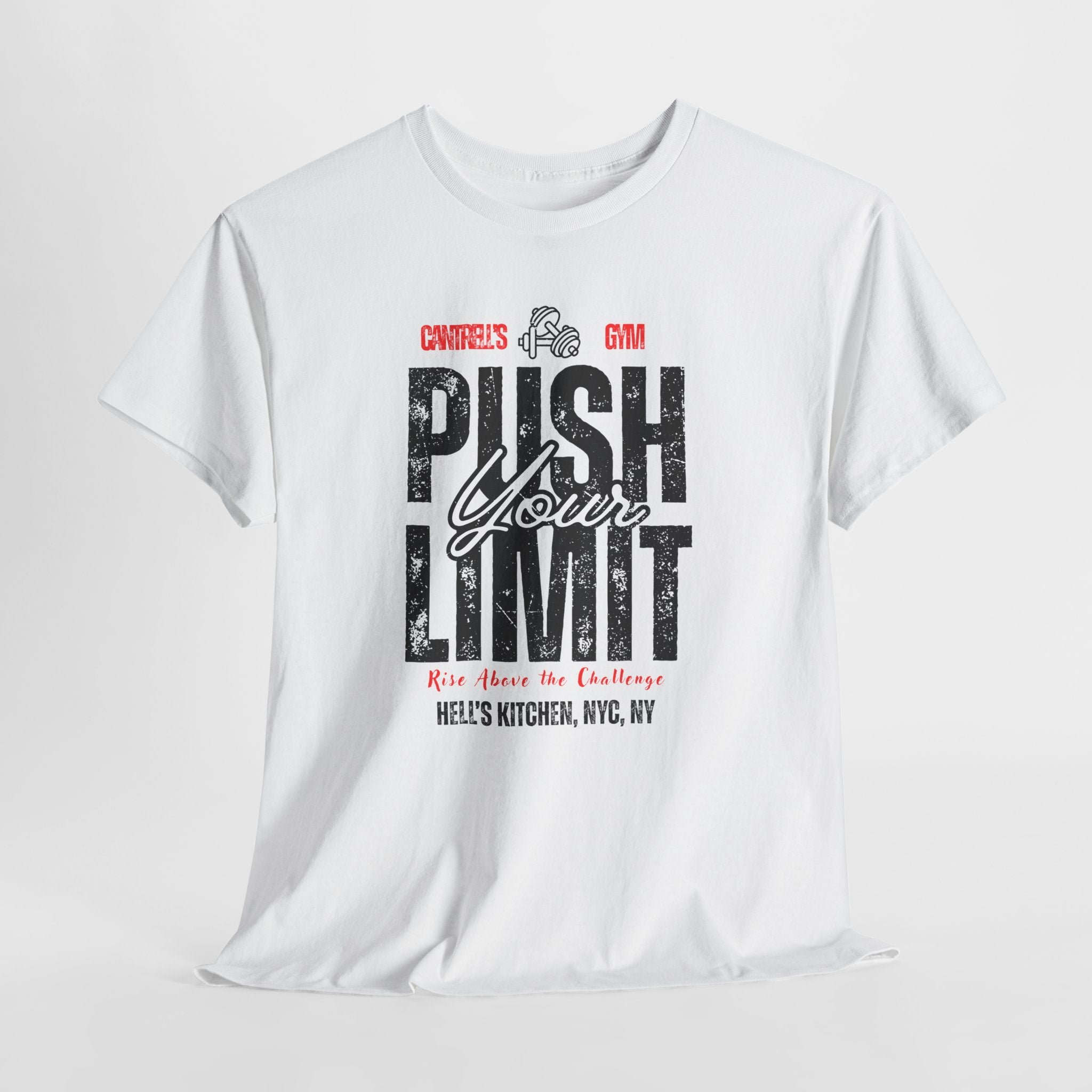 Push Your Limit World Famous Cantrell's Gym Hell's Kitchen, NYC Unisex Workout Tee - Push Your Limit