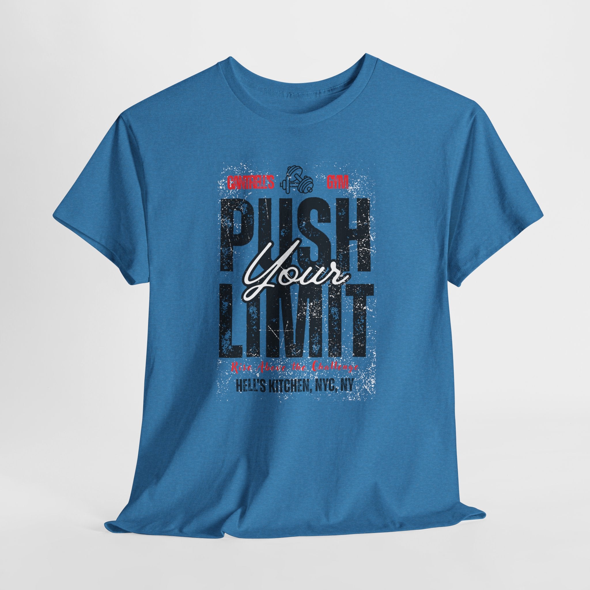 Push Your Limit World Famous Cantrell's Gym Hell's Kitchen, NYC Unisex Workout Tee - Push Your Limit