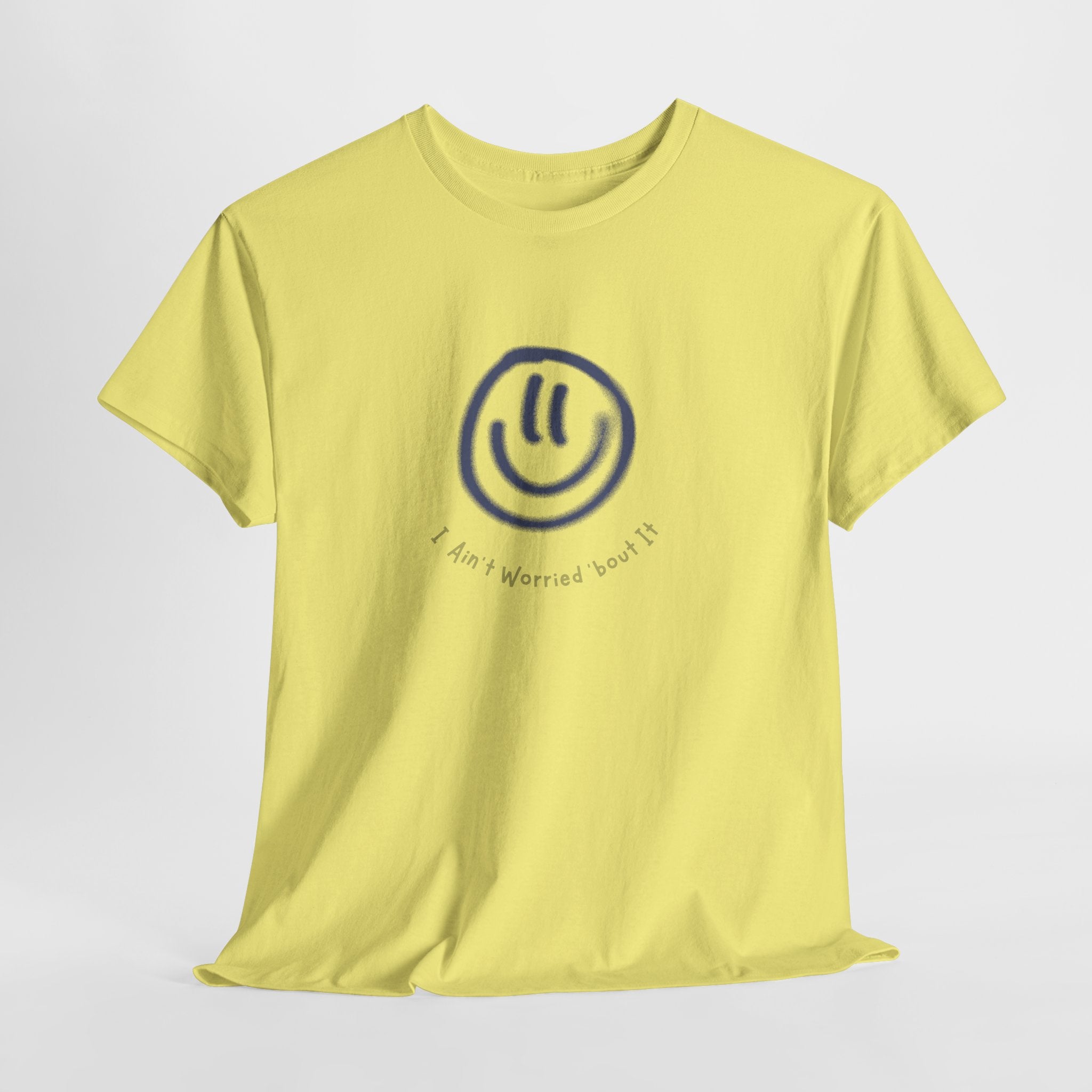 Smile I Aint Worried 'bout It Graphic Unisex Heavy Cotton Tee, Casual Wear, Gift for Friends, Positive Vibe Shirt, Everyday Comfort Tee