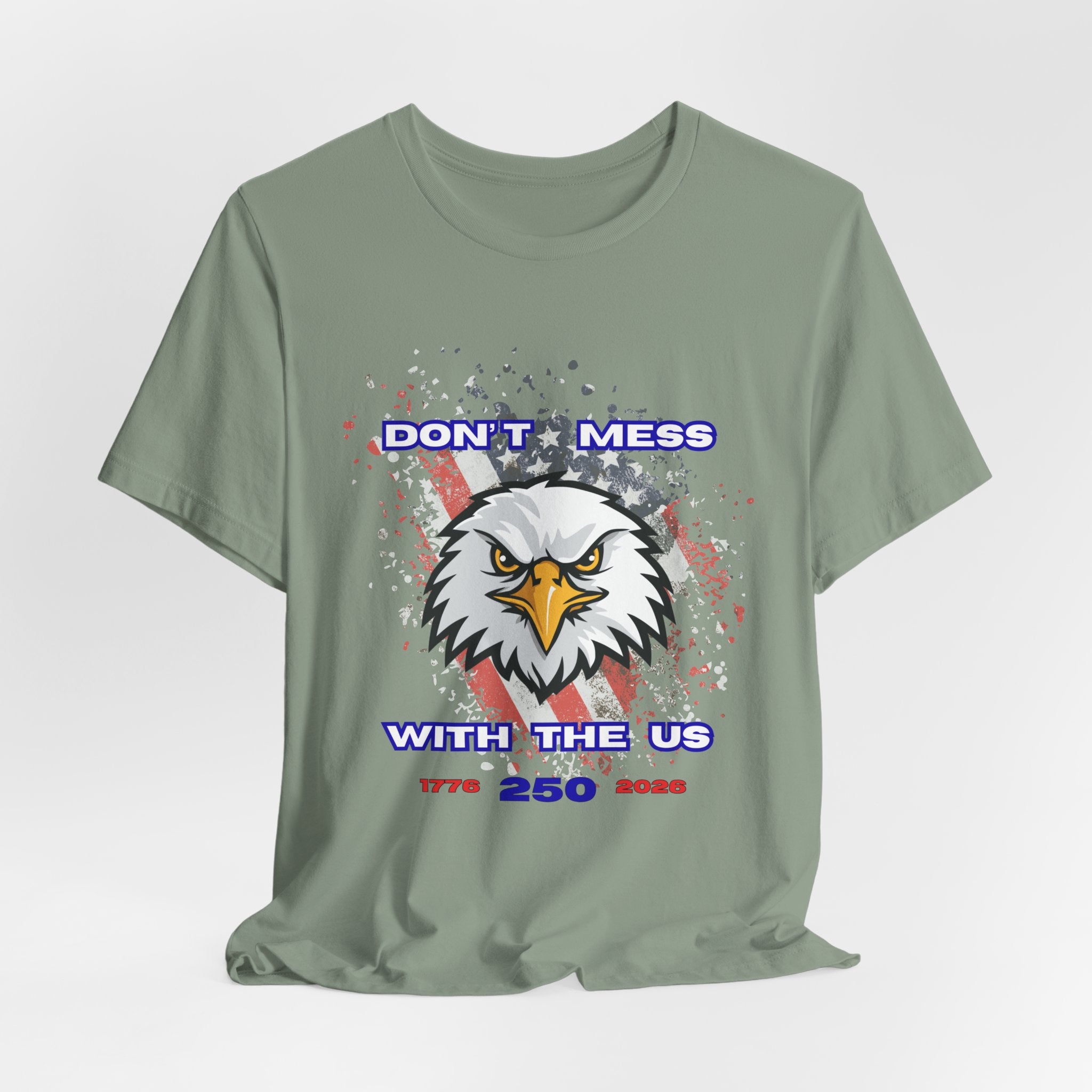 Patriotic Don't Mess With The U.S. Eagle Graphic Tee - Unisex Jersey Short Sleeve Shirt, Casual Wear, Gift for Veterans, Independence Day, Fourth of July, Humor Tee