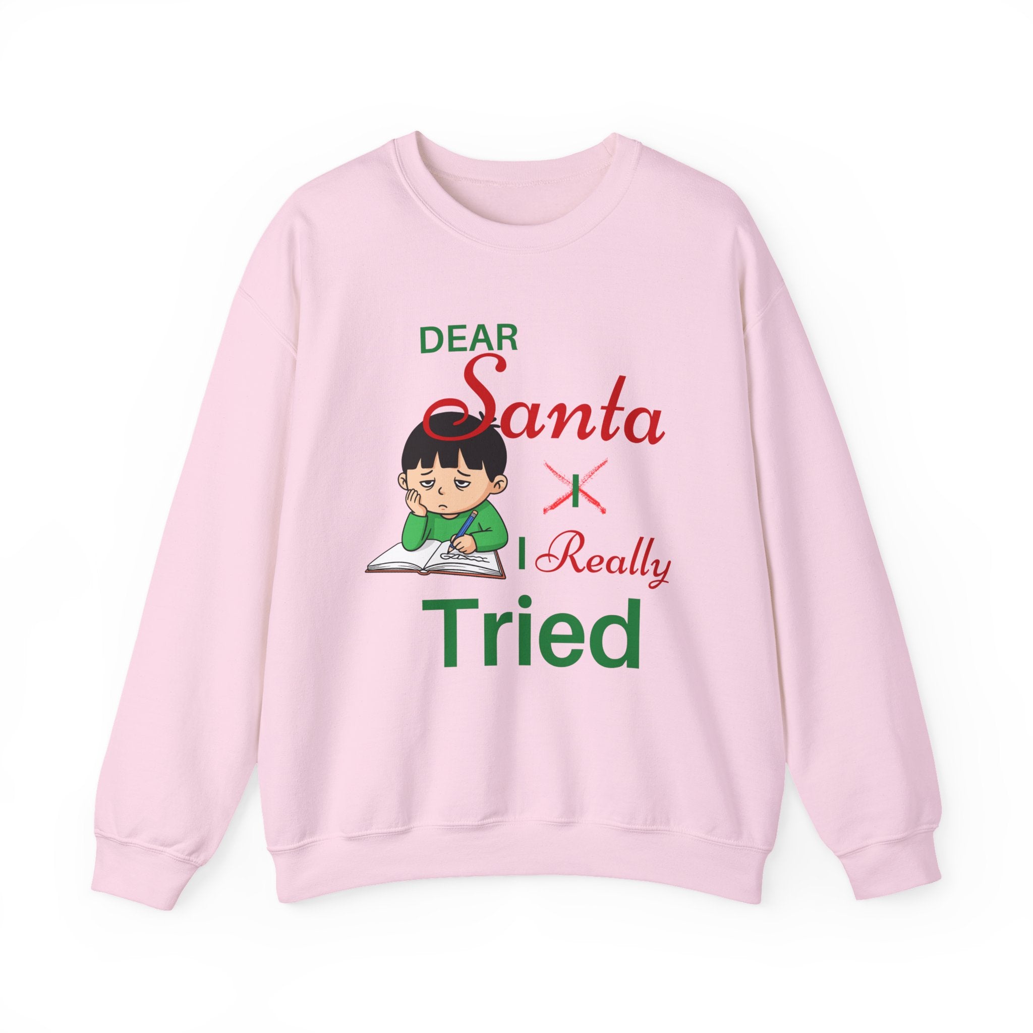 Cute "Dear Santa I Really Tried" Kids  (or Adults) Christmas Unisex Crewneck Sweatshirt