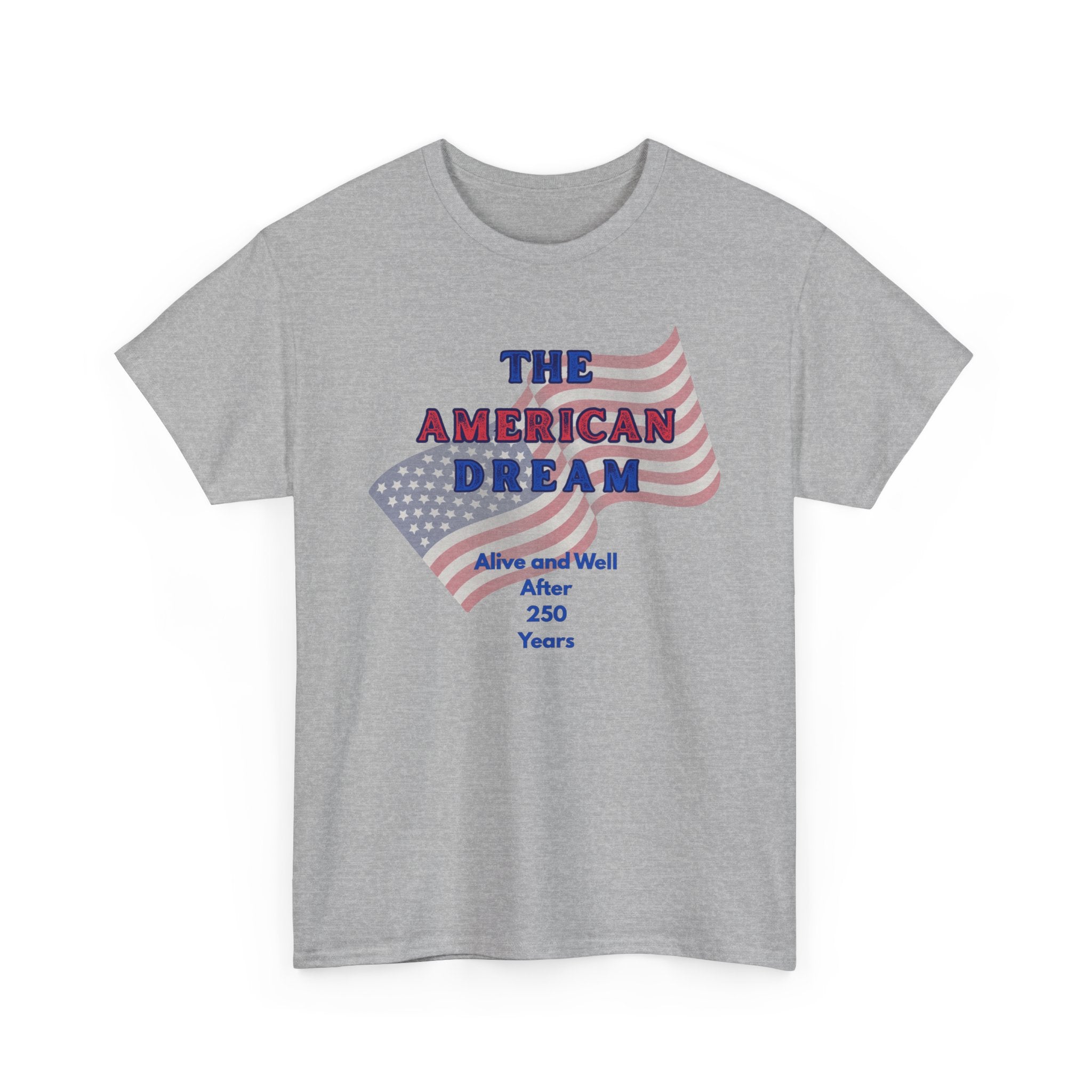 The American Dream 250 Years Commemorative  Unisex T-Shirt, Patriotic Casual Wear, Unique Gift for July 4th, Outdoor [...]
