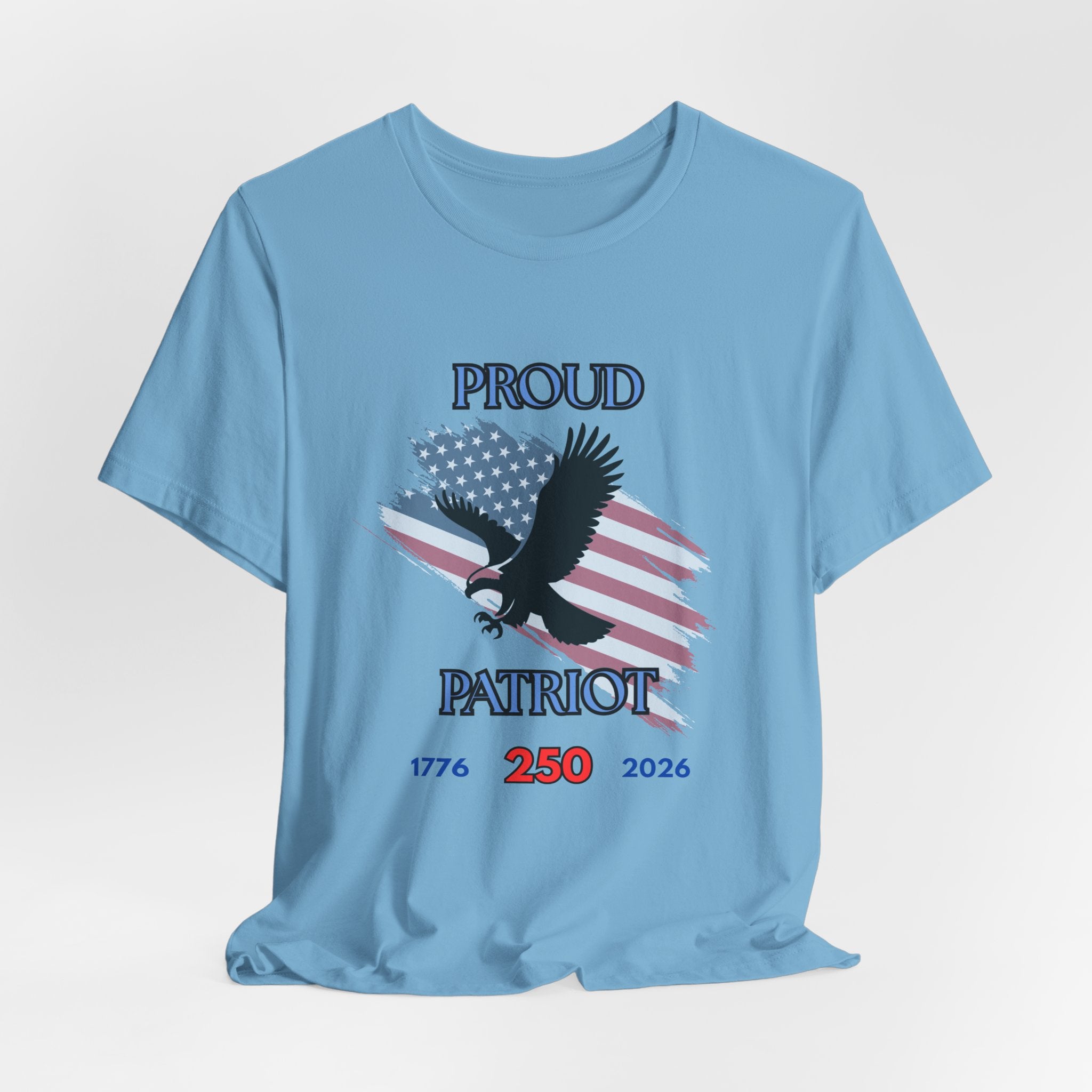 Proud Patriot Celebrating the 250th USA Birthday Unisex Short Sleeve Tee Shirt, July 4th Gift, American Eagle Tee, Freedom Celebration Shirt, Casual Wear